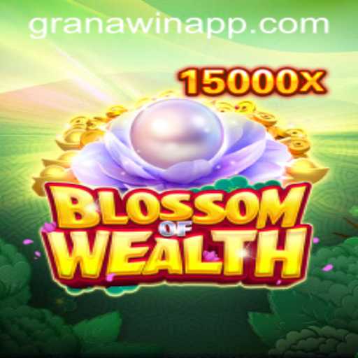 Unveiling the Excitement of BlossomofWealth: A Gaming Revolution with Granawin