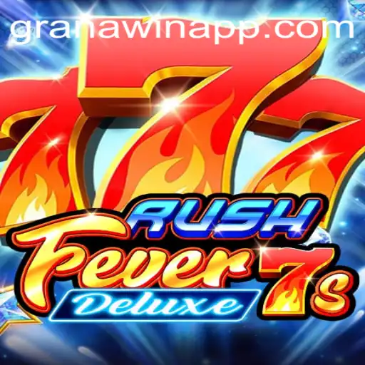 Explore the Exciting World of RushFever7sDeluxe: Unleashing the 'Granawin' Experience