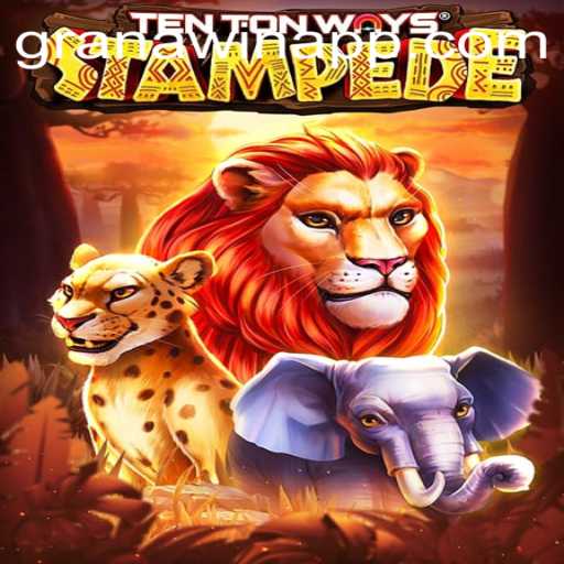 Discover the Thrilling World of TenTonWaysStampede: A Granawin Adventure
