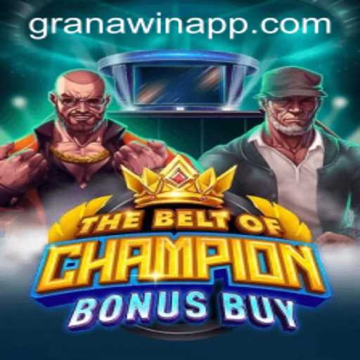 Unveiling the Thrills of TheBeltOfChampionBonusBuy: A Dive into Granawin Gaming